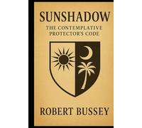 Sunshadow: The Contemplative Protectors Code