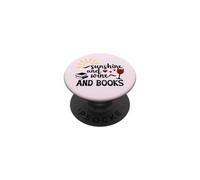 Sunshine and Wine & Books,I Drink Wine Read Books Wine Theme PopSockets PopGrip Adhésif