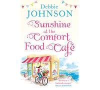 Debbie Johnson – Sunshine at the Comfort Food Cafe – Broché