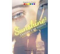 Sunshine - Domani è un mistero: Edizione 2025