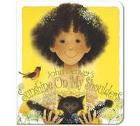 Sunshine On My Shoulders by John Denver & Illustrated by Christopher Canyon John Denver (Auteur)