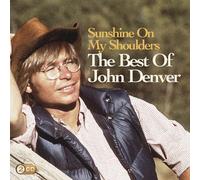 Sunshine on My Shoulders: the Best of John Denver