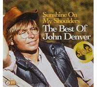 Sunshine On My Shoulders: The Best Of John Denver (Sony Gold Series) [Audio CD]