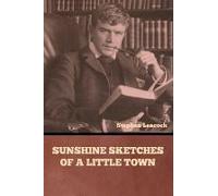 Sunshine Sketches Of A Little Town