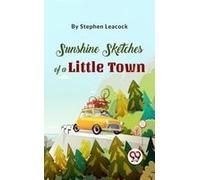 Sunshine Sketches Of A Little Town Paperback Book By Stephen Leacock