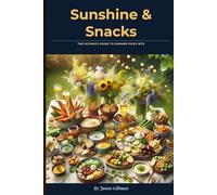 Sunshine & Snacks: The Ultimate Guide to Summer Picky Bits