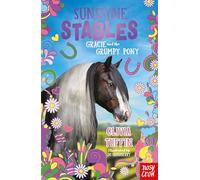 Sunshine Stables: Gracie and the Grumpy Pony