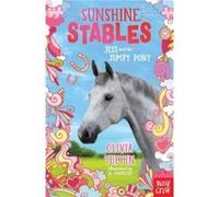 Sunshine Stables: Jess and the Jumpy Pony