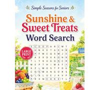 Sunshine & Sweet Treats Word Search: 100 Easy Large Print Puzzles Featuring Ice Cream, Fresh Fruit, Cool Drinks & Homemade Favorites
