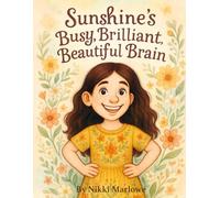 Sunshine's Busy, Brilliant, Beautiful Brain