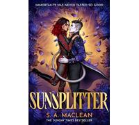 Sunsplitter The unmissable sequel to Sunday Times bestselling monster romantasy Voidwalker from the author of The Phoenix Keeper - A. Maclean's - Gollancz - ebook (ePub) - Livre