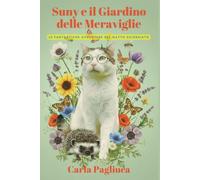 Suny e Il Giardino delle Meraviglie: Le Fantastiche Avventure del Gatto Scienziato