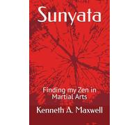 Sunyata: Finding my Zen in Martial Arts
