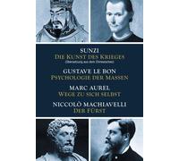 Sunzi Gustave L Die Kunst des Krieges - Psychologie der Massen - Wege zu (Relié)