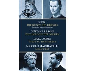 Sunzi Gustave L Die Kunst des Krieges - Psychologie der Massen - Wege zu (Relié)