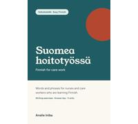 Suomea hoitotyössä: Finnish for Care Work