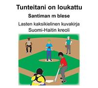 Suomi-Haitin Kreoli Tunteitani On Loukattu/Santiman M Blese Lasten Kaksikielinen Kuvakirja