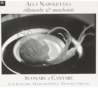 Suonare E Cantar - Alla Napoletana: Villanesche & Mascherate [Import]