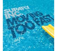 Supafly - Moving Too Fast