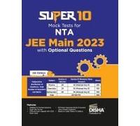 Super 10 Mock Tests For Nta Jee Main 2023 With Optional Questions - 6th Edition Physics, Chemistry, Mathematics - Pcm Numeric Value Questions Nvqs Mock Tests 100% Solutions Improve Your Speed, Strike 