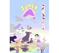 Super A - tome 1 - Les Pouvoirs animaux