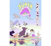 Super A - tome 1 - Les Pouvoirs animaux