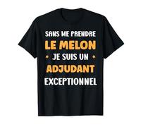 Super adjudant Exceptionnel Humour départ adjudant T-Shirt