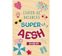 Super AESH - Cahier de Vacances: Cadeau AESH d’école - Plus de 600 jeux ludiques (mots mêlés, sudoku, labyrinthes…) pour dire merci avec originalité.