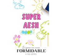 SUPER AESH: Carnet de notes - 118 pages lignées format 13.97 X 21.59 cm - Cadeau personnalisé pour dire merci à votre Accompagnant(e) des élèves en ... (AESH) - Cadeau original de fin d'année.