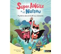 Karine Tercier – Super Angèle et Natsou : Mystère dans la forêt aux diamants – Lune Bleue – Poche