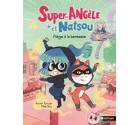 Super-Angèle et Natsou - Piège à la kermesse - Karine Tercier - Nathan - Poche - Roman cadet