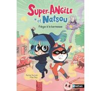 Super-Angèle et Natsou - Piège à la kermesse - Lune Bleue - Dès 6 ans
