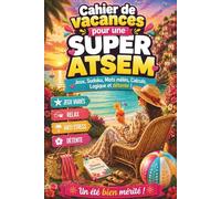 Super ATSEM - Cahier de Vacances: Cadeau ATSEM fin d’année personnalisé - Un grand merci à travers des jeux et des moments de détente.