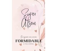 SUPER ATSEM: Carnet de notes - 118 pages lignées format 13.97 X 21.59 cm - Cadeau personnalisé pour dire merci à votre ATSEM - Cadeau original de fin d'année.