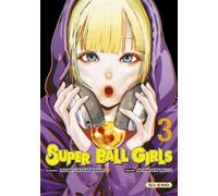 Super Ball Girls T03 - Muneyuki Kaneshiro - Soleil - broché - Manga