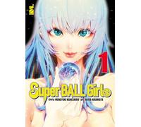 Super ball girls (Vol. 1)