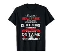 Super Beau-frère on t'aime Cadeau Anniversaire Beau frère T-Shirt