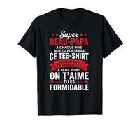 Super Beau-Papa on t'aime Tu ES Vraiment Formidable T-Shirt
