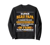 Super Beau Papa Père Tu ES Formidable Fête des Pères Sweatshirt