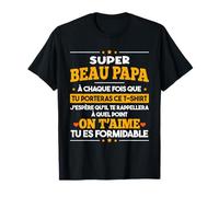 Super Beau Papa Père Tu ES Formidable Fête des Pères T-Shirt