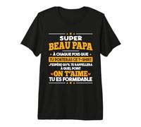 Super Beau Papa Père Tu ES Formidable Fête des Pères T-Shirt Haut de Gamme