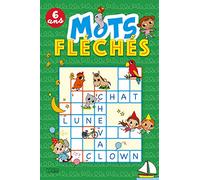 Super bloc jeux : Mots fléchés: 6 ans