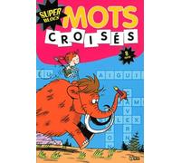 Super Blocs : Mots Croisés 8 Ans