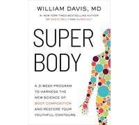 SUPER Body – Programme 3 semaines : maîtriser la composition du corps et retrouver contours jeunesse