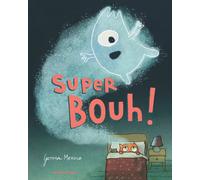 Super Bouh ! - Gemma Merino - Kaleidoscope - cartonné - Album jeunesse