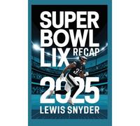 Super Bowl Lix Recap: The Eagles' Dominance, Kendrick Lamars Halftime Show, And Football History