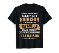 Super Briochin je ferme pas ma gueule humour Saint-brieuc T-Shirt