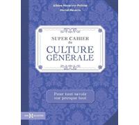 Super Cahier De Culture Générale