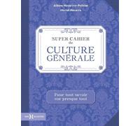Super cahier de culture générale - Muriel Navarro - Hors Collection - broché - Méthode de langue