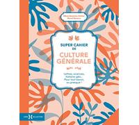 Super cahier de culture générale -Tome 2
